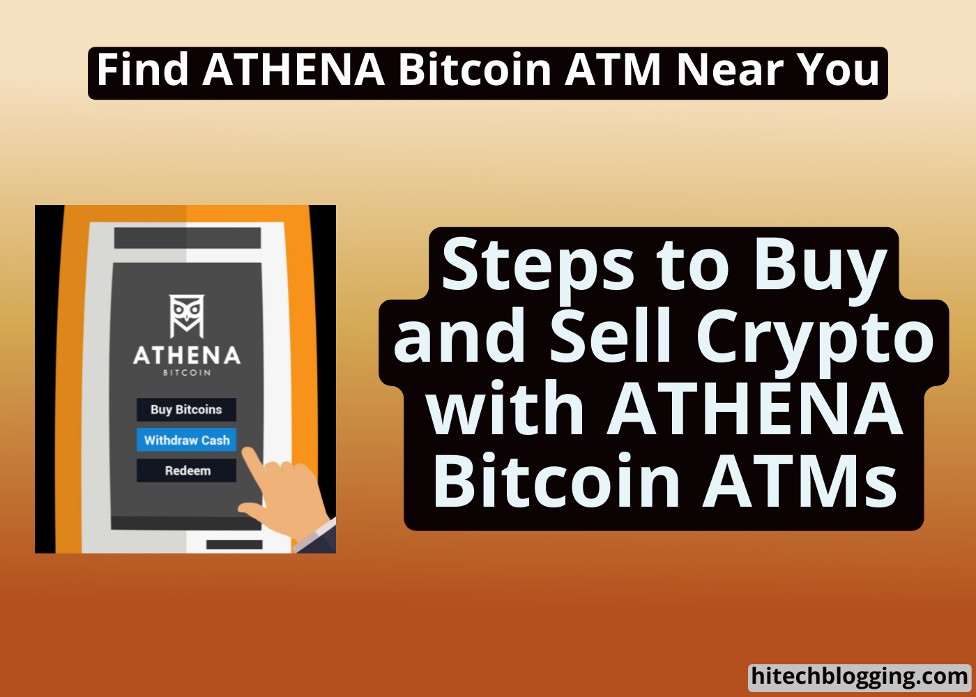 An image of an ATHENA Bitcoin ATM with the text "Find ATHENA Bitcoin ATM Near You" and "Steps to Buy and Sell Crypto with ATHENA Bitcoin ATMs".