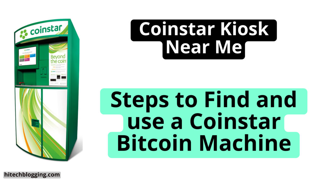 A green Coinstar kiosk with text overlays about finding and using Coinstar Bitcoin machines